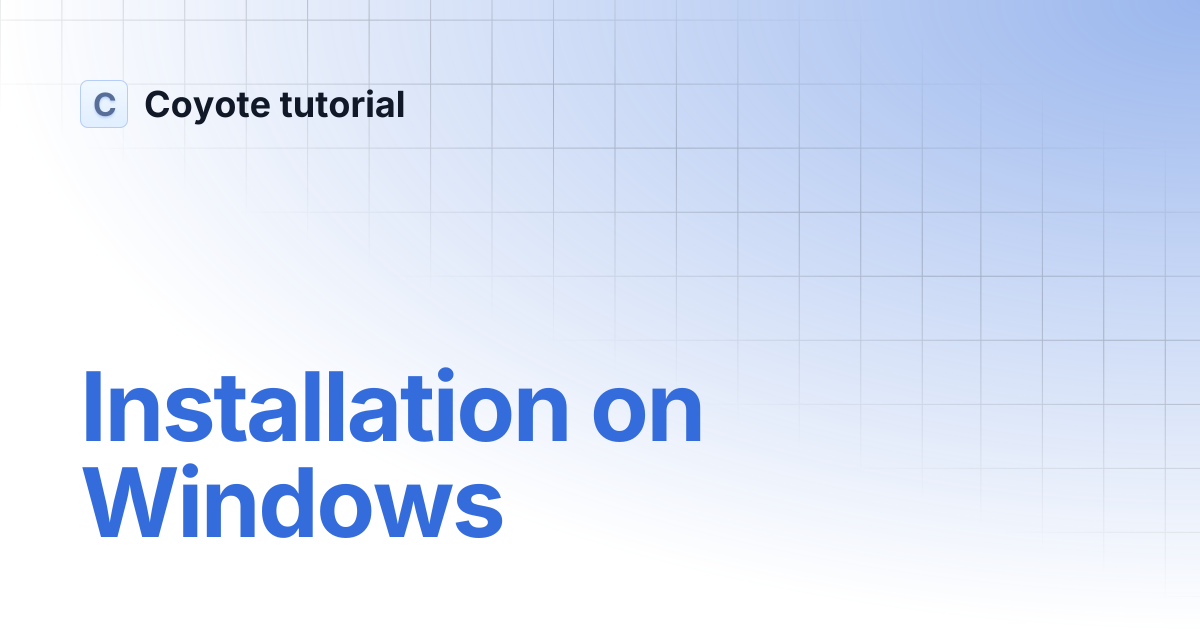 Installation on Windows | Coyote tutorial